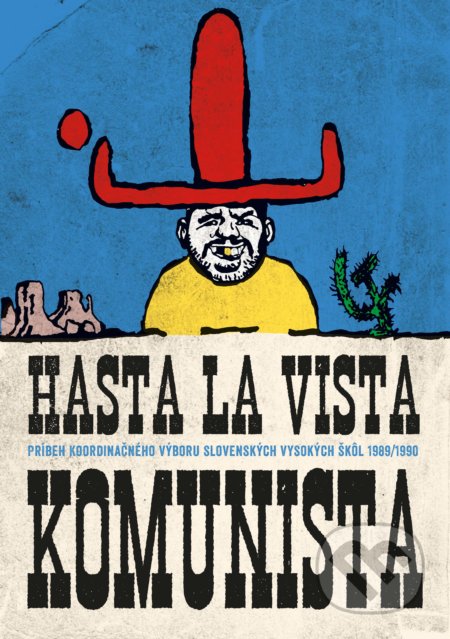 Hasta la vista komunista