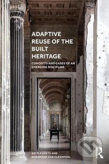 Adaptive Reuse of the Built Heritage
