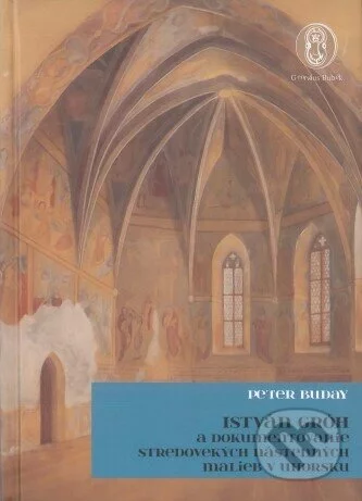 István Gróh a dokumentovanie stredovekých nástenných malieb v Uhorsku