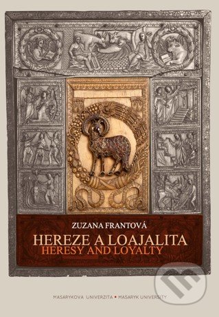 Hereze a loajalita = Heresy and Loyalty