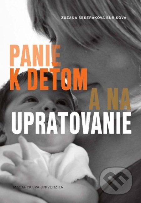 Panie k deťom a na upratovanie