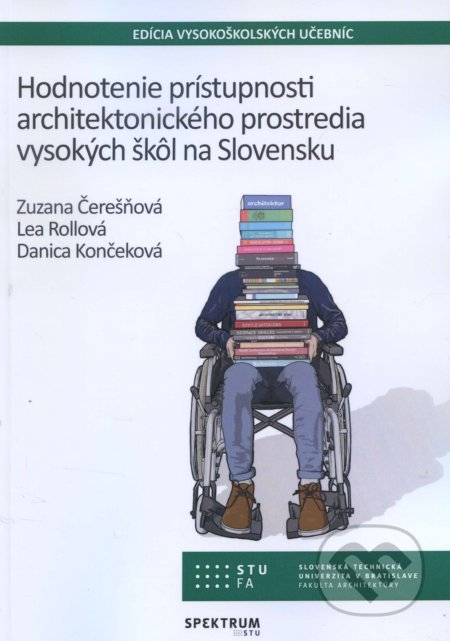 Hodnotenie prístupnosti architektonického prostredia vysokých škôl na Slovensku