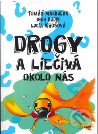 Drogy a liečivá okolo nás