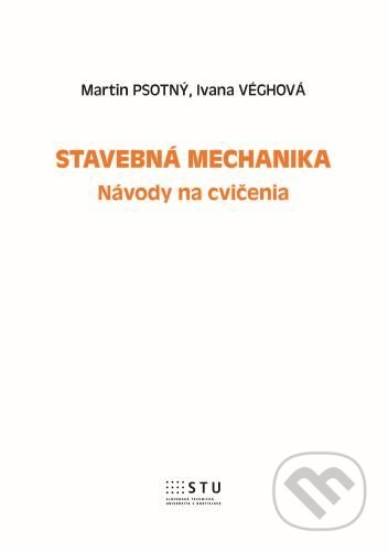 Detailné zobrazenie záznamu: Stavebná mechanika Stavebná mechanika