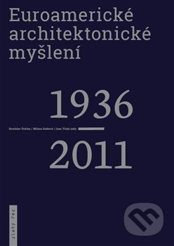 Euroamerické architektonické myšlení 1936-2011