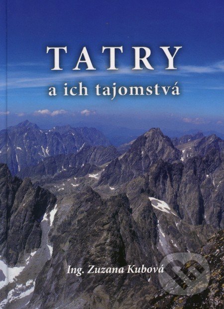 Tatry a ich tajomstvá. 2010.