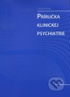 Príručka klinickej psychiatrie
