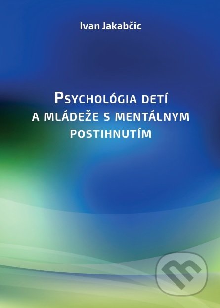 Psychológia detí a mládeže s mentálnym postihnutím