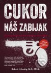 Cukor - náš zabijak