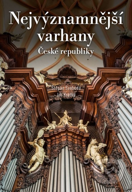 Nejvýznamnější varhany v České republice