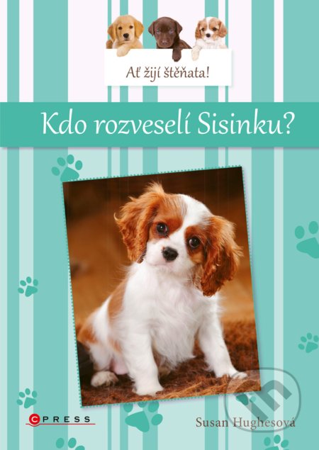 Detailné zobrazenie záznamu: Ať žijí štěňata: Kdo rozveselí Sisinku? Ať žijí štěňata: Kdo rozveselí Sisinku?