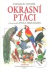 Okrasní ptáci a jejich chov v ilustracích Pavla Procházky