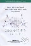 Sbírka řešených příkladů  z matematiky, fyziky a informatiky