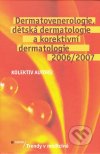 Dermatovenerologie, dětská dermatologie a korektivní dermatologie 2006/07