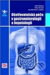 Ošetřovatelská péče v gastroenterologii a hepatologii