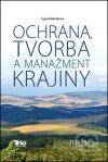 Ochrana, tvorba a manažment krajiny