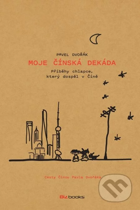 Moje čínská dekáda