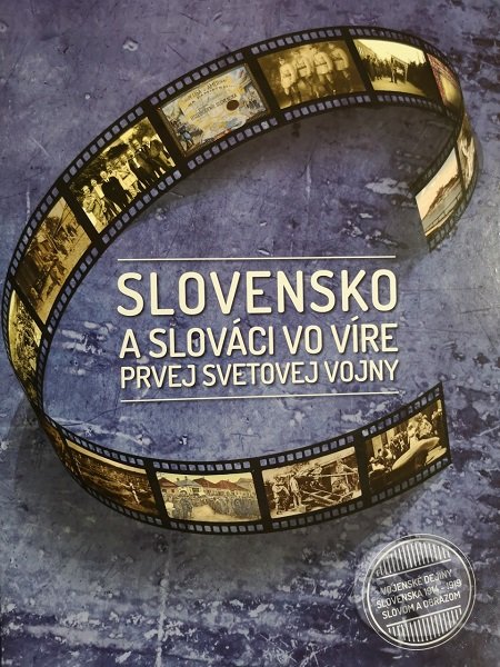 Slovensko a slováci vo víre prvej svetovej vojny