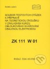 Soubor testových otázek k přípravě na teoretickou zkoušku v základním kurzu obloukového svařování obalenou elektrodou ZK 111 W 01