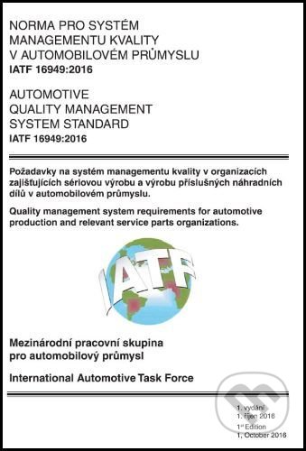 Norma pro systém managementu kvality v automobilovém průmyslu IATF 16949:2016