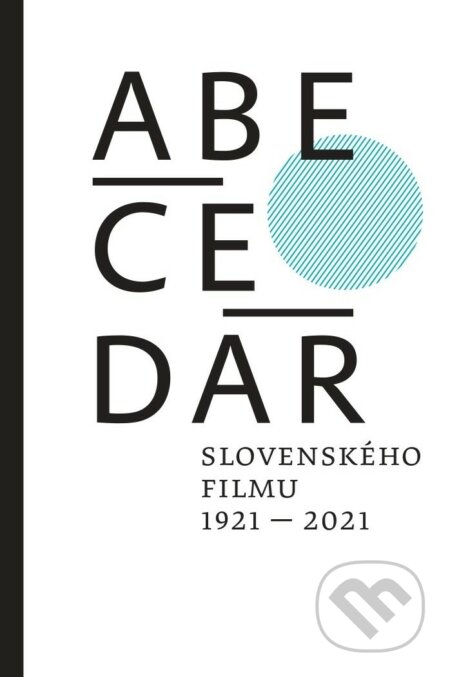 Abecedár slovenského filmu 1921-2021