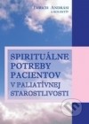 Spirituálne potreby pacientov v paliatívnej starostlivosti