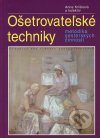 Ošetrovateľské techniky - metodika sesterských činností